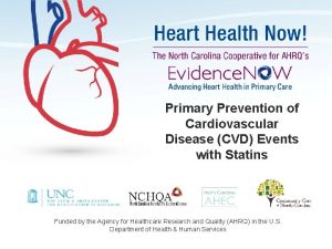 Primary Prevention of Cardiovascular Disease CVD Events with