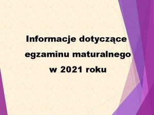 Informacje dotyczce egzaminu maturalnego w 2021 roku Deklaracje