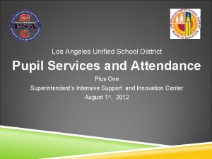 Los Angeles Unified School District Pupil Services and