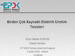 Birden ok Kaynakl Elektrik retim Tesisleri Onur Alican