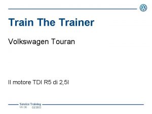 Train The Trainer Volkswagen Touran Il motore TDI