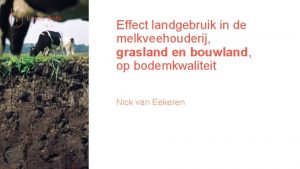 Effect landgebruik in de melkveehouderij grasland en bouwland