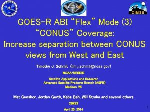 GOESR ABI Flex Mode 3 CONUS Coverage Increase