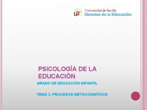 PSICOLOGA DE LA EDUCACIN GRADO DE EDUCACIN INFANTIL