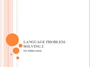 LANGUAGE PROBLEMSOLVING 2 The definite article VOCABULARY P