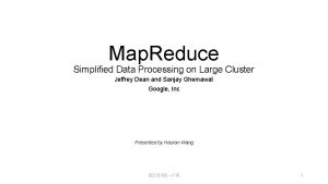 Map Reduce Simplified Data Processing on Large Cluster