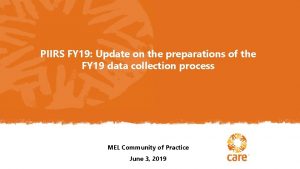 PIIRS FY 19 Update on the preparations of