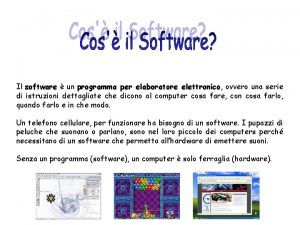 Il software un programma per elaboratore elettronico elettronico