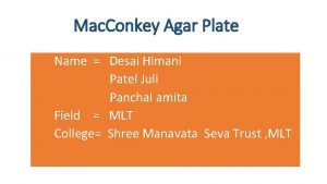 Mac Conkey Agar Plate Name Desai Himani Patel