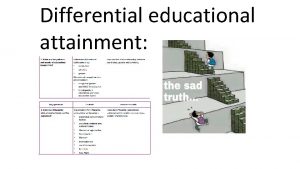 Differential educational attainment Educational inequalities in a global