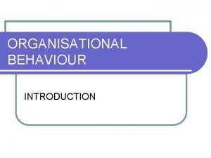 Organisational behaviour: an introduction