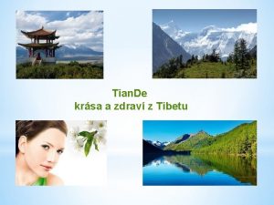 Tian De krsa a zdrav z Tibetu Tian