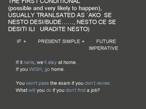 THE FIRST CONDITIONAL possible and very likely to