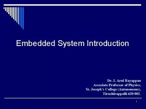 Embedded System Introduction Dr I Arul Rayappan Associate