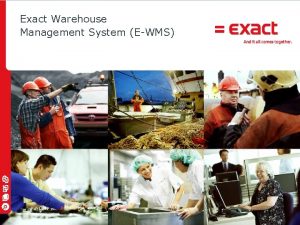 Exact Warehouse Management System EWMS 2010 Exact Agenda