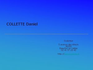 COLLETTE Daniel Sculpteur 5 avenue des tilleuls 49250