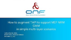 How to augment TAPI to support MEF NRM