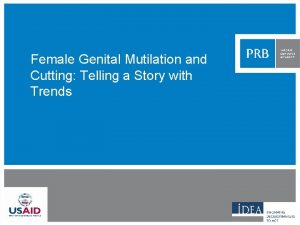 Female Genital Mutilation and Cutting Telling a Story