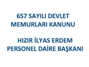 657 SAYILI DEVLET MEMURLARI KANUNU HIZIR LYAS ERDEM