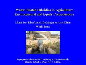 Water Related Subsidies in Agriculture Environmental and Equity