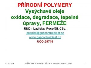 PRODN POLYMERY Vyschav oleje oxidace degradace tepeln pravy