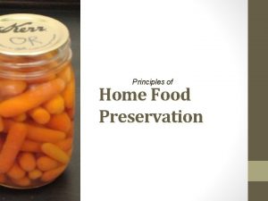 Principles of Home Food Preservation Freezing Dehydrating Canning