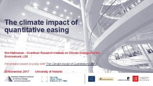 The climate impact of quantitative easing Sini Matikainen