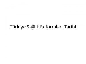 Trkiye Salk Reformlar Tarihi Seluklu ve Osmanl Dnemi