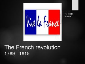 Hook Video The French revolution 1789 1815 ABSOLUTISM
