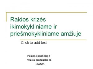 Raidos krizs ikimokykliniame ir priemokykliniame amiuje Click to