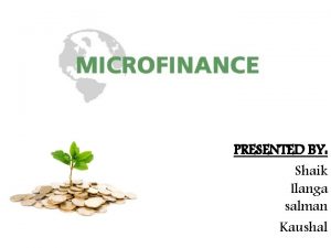 Characteristics of microfinance
