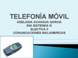 TELEFONA MVIL ADELAIDA ACHAGUA GARCIA ING SISTEMAS IX