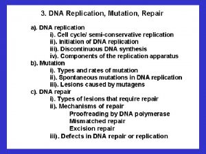 Mutation A mutation is a change in the