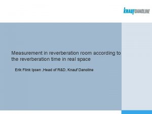 Measurement in reverberation room according to the reverberation