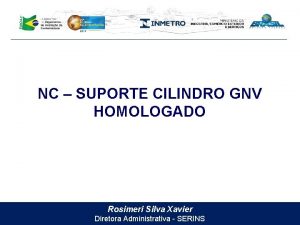 NC SUPORTE CILINDRO GNV HOMOLOGADO Rosimeri Silva Xavier