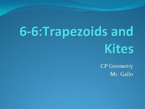 6-6 trapezoids and kites