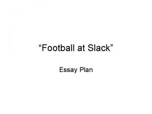 Football at slack poem