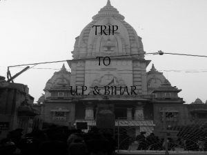 TRIP TO U P BIHAR Sainik Aramgaah Patna