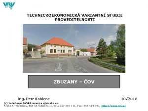 TECHNICKOEKONOMICK VARIANTN STUDIE PROVEDITELNOSTI ZBUZANY OV Ing Petr