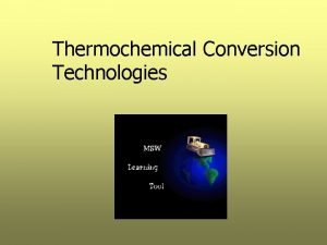 Thermochemical Conversion Technologies Combustion Types Incineration energy recovery