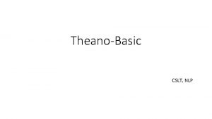 TheanoBasic CSLT NLP TheanoBasic Theano is a Python