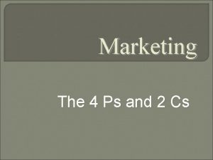 4ps and 2cs of marketing