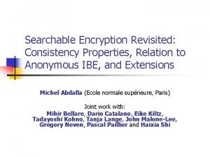 Searchable Encryption Revisited Consistency Properties Relation to Anonymous