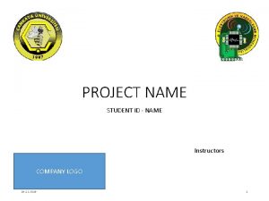PROJECT NAME STUDENT ID NAME Instructors COMPANY LOGO