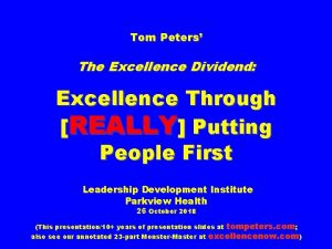 Tom Peters The Excellence Dividend Excellence Through REALLY