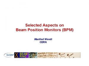Selected Aspects on Beam Position Monitors BPM Manfred