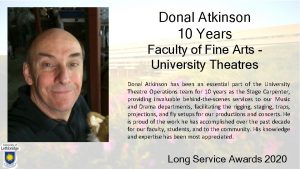 Donal Atkinson 10 Years Faculty of Fine Arts