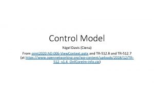 Control Model Nigel Davis Ciena From oimt 2020