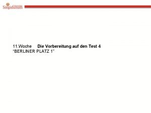 11 Woche Die Vorbereitung auf den Test 4