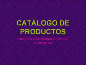CATLOGO DE PRODUCTOS ARTESANOS TIPICOS DE BURGOS QUESOS